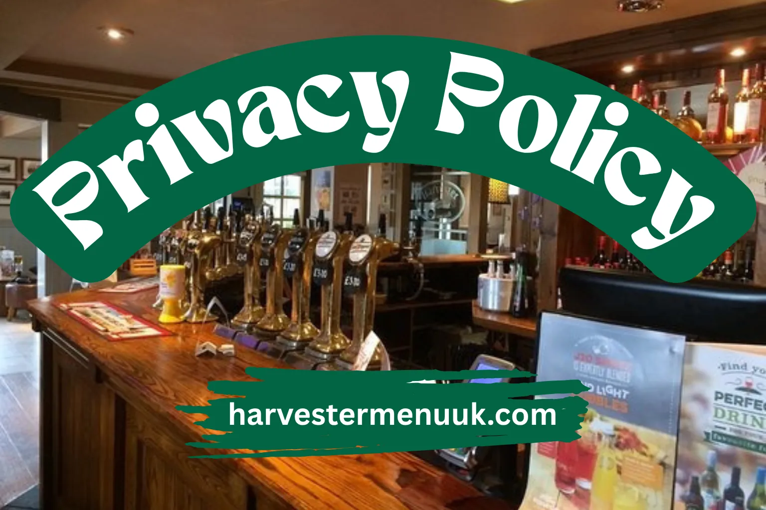 An image with indoor environment of Harvester menu UK background and Privacy Policy write in bold fonts on it