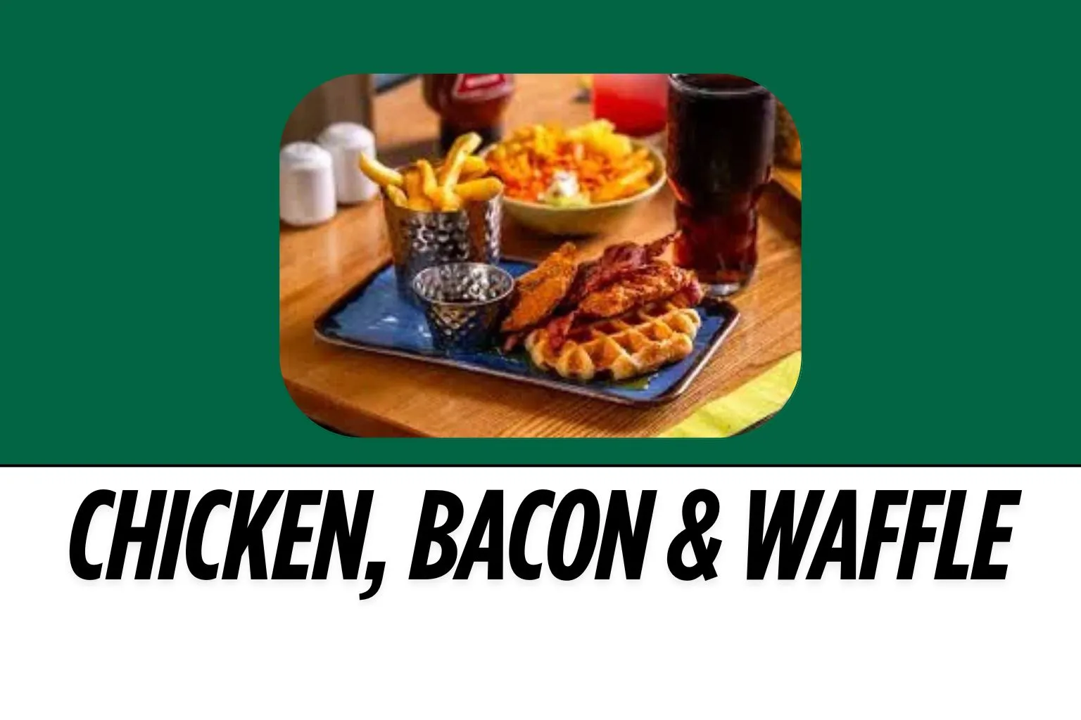 Feature Image of Chicken & Ribs Item Chicken, Bacon & Waffle at Harvester menu uk