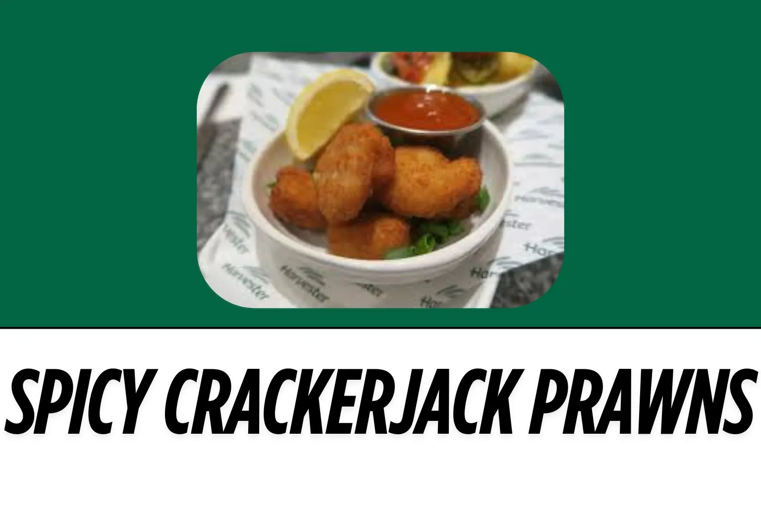 Spicy-Crackerjack-Prawns-image-harvestermenuuk.com
