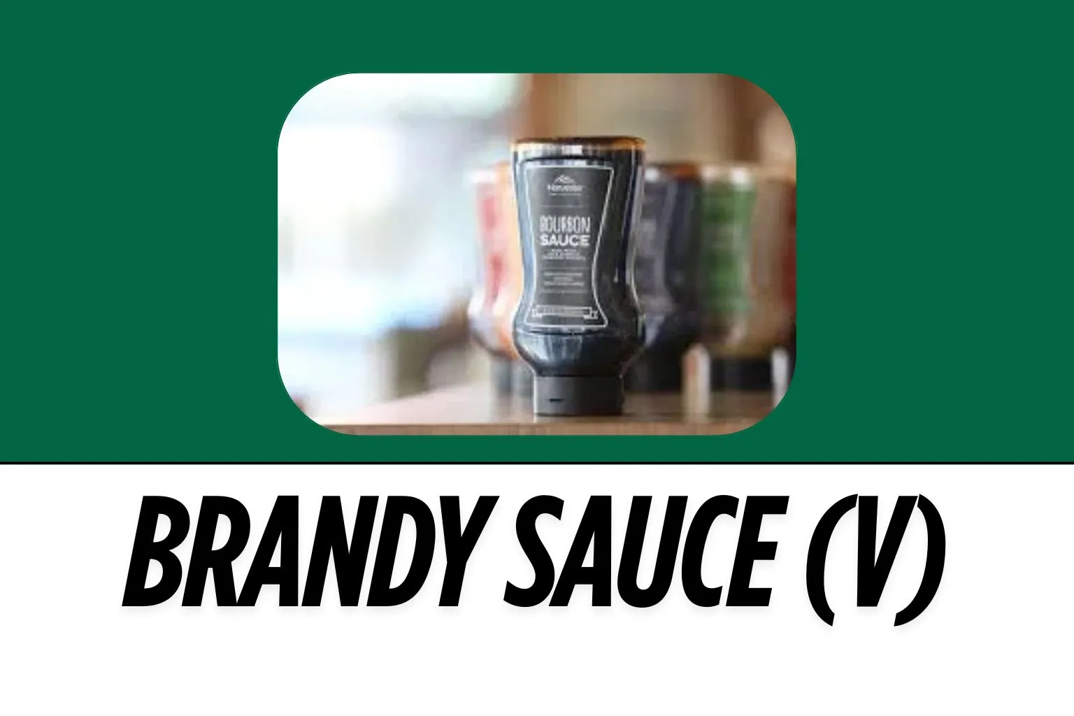 Brandy-Sauce-V-image-harvestermenuuk.com