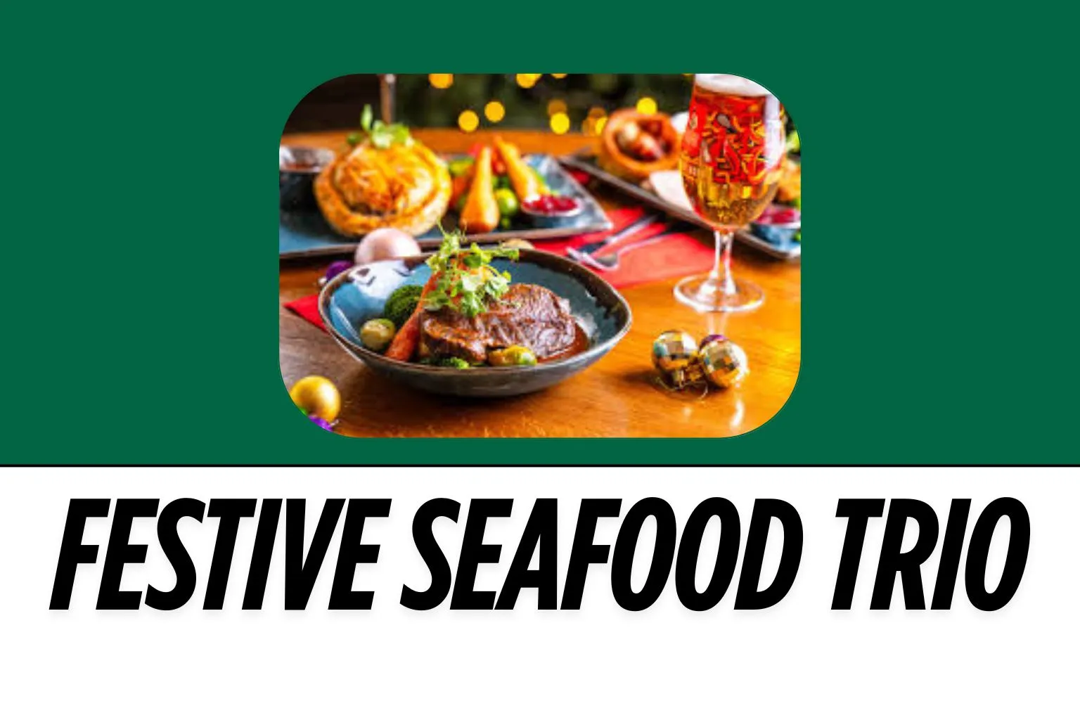 Festive-Seafood-Trio-image-harvestermenuuk.com