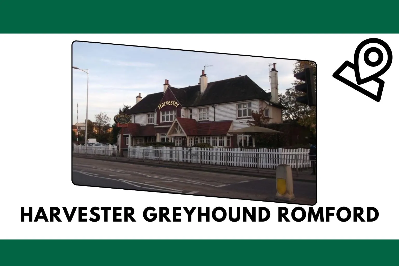 Feature Image of Harvester Greyhound Romford Shows Harvester Outlet in the UK