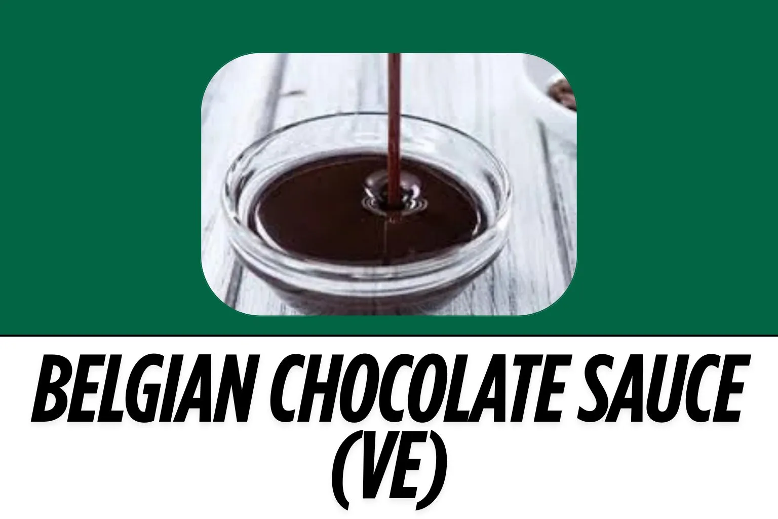 Belgian-Chocolate-Sauce-VE-image-harvestermenuuk.com