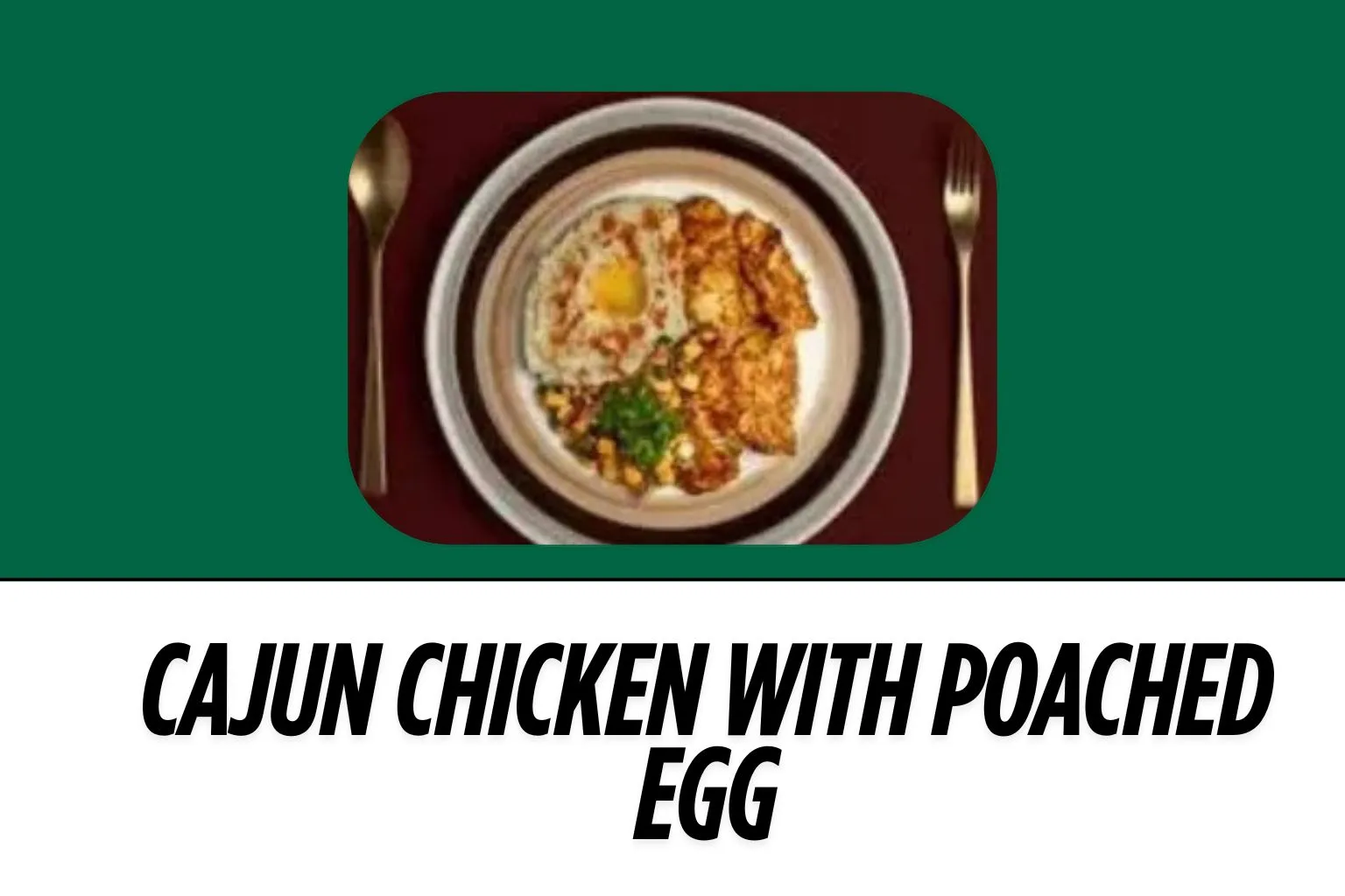 Cajun-Chicken-with-Poached-Egg-image-harvestermenuuk.com