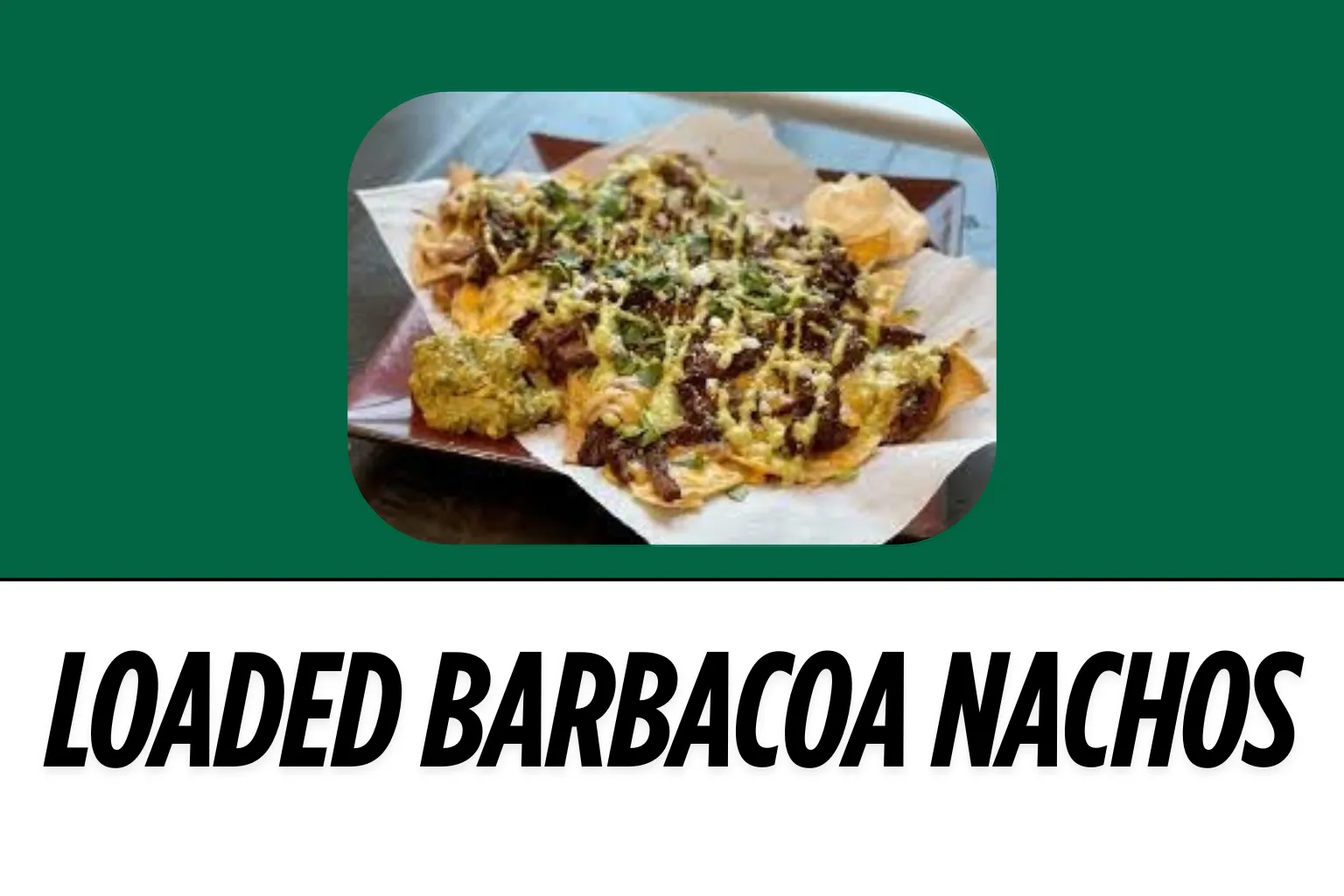 An Image of Harvester Loaded Barbacoa Nachos with Text
